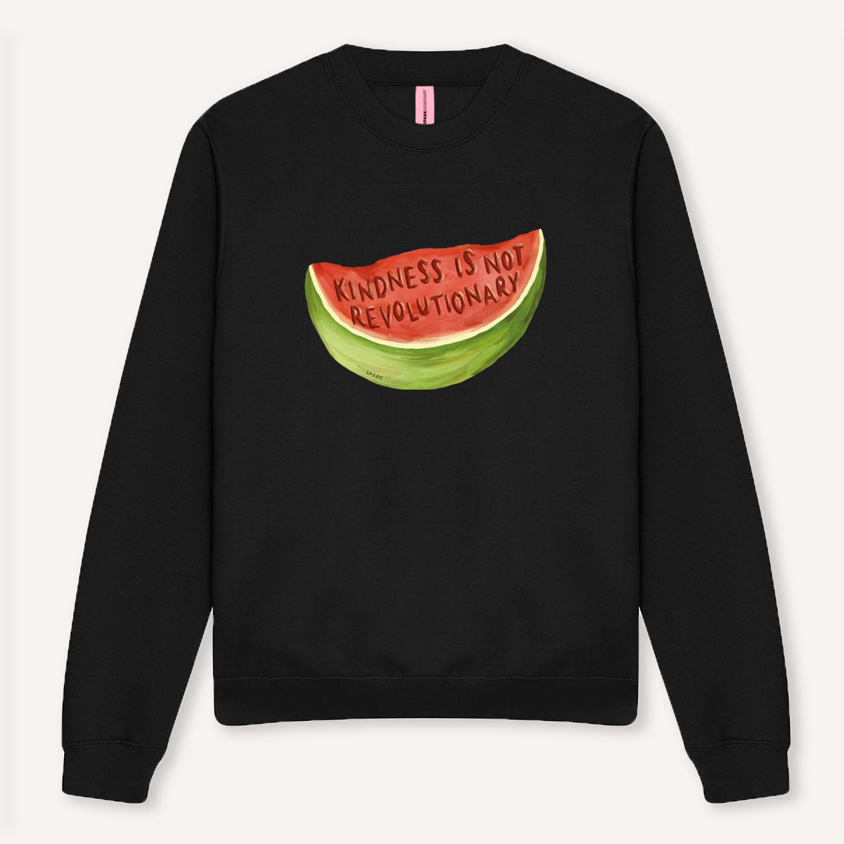 Kindness Is Not Revolutionary Sweatshirt-Feminist Apparel, Feminist Clothing, Feminist Sweatshirt, JH030-The Spark Company