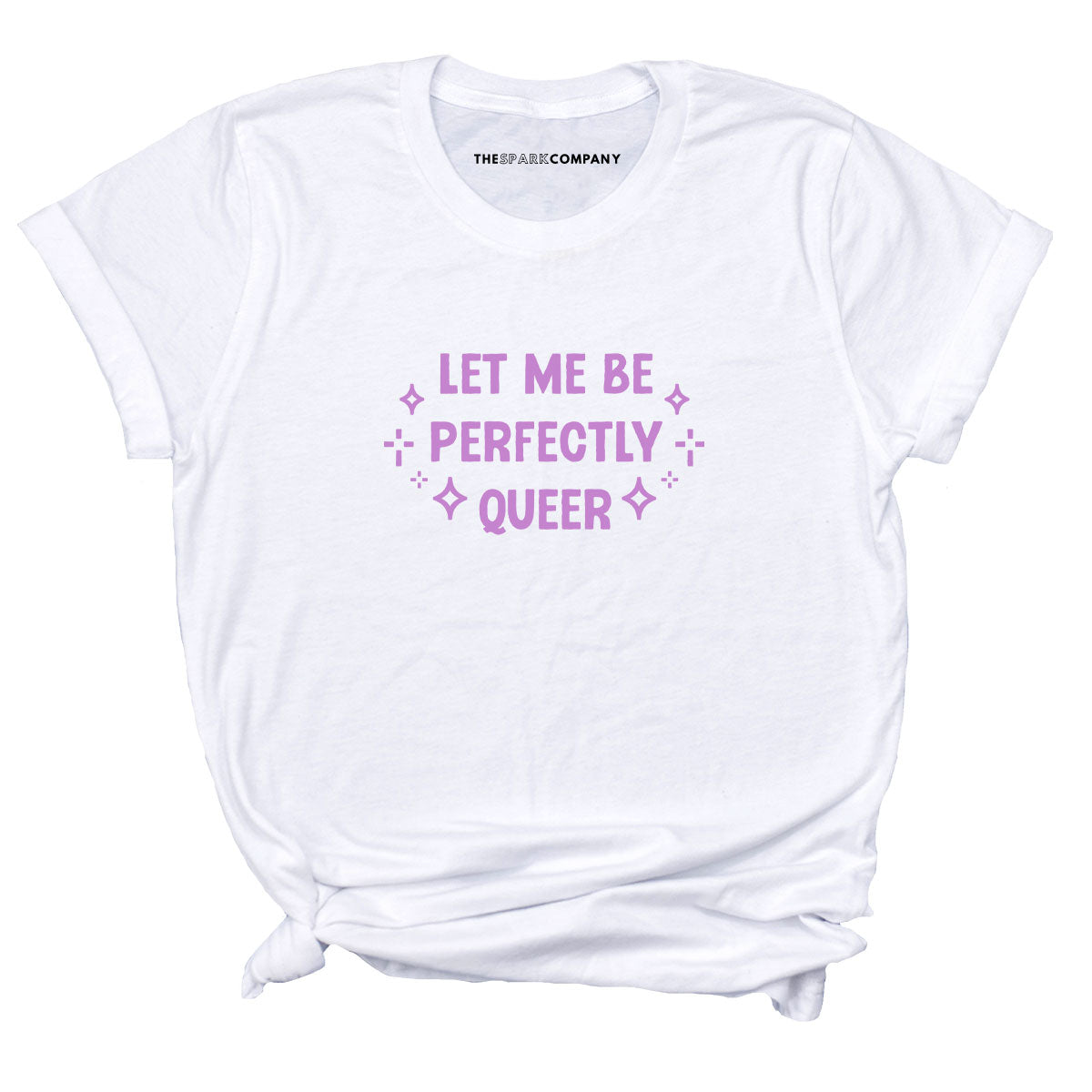 Let Me Be Perfectly Queer T-Shirt-LGBT Apparel, LGBT Clothing, LGBT T Shirt, BC3001-The Spark Company