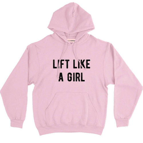 Lift Like A Girl Hoodie-Feminist Apparel, Feminist Clothing, Feminist Hoodie, JH001-The Spark Company