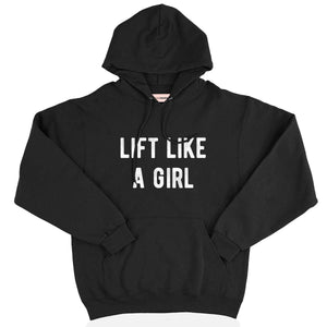 Lift Like A Girl Hoodie-Feminist Apparel, Feminist Clothing, Feminist Hoodie, JH001-The Spark Company