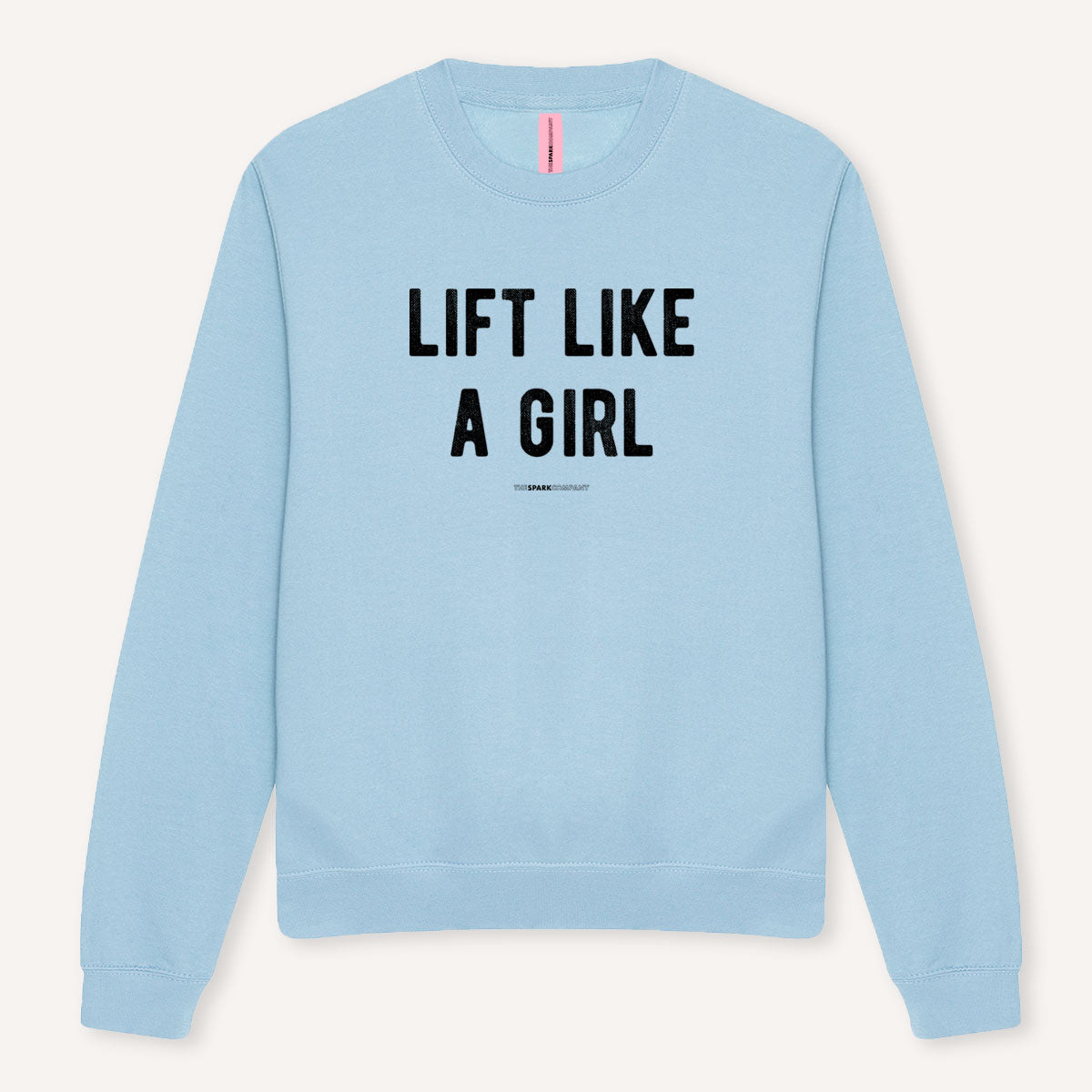 Lift Like A Girl Sweatshirt-Feminist Apparel, Feminist Clothing, Feminist Sweatshirt, JH030-The Spark Company