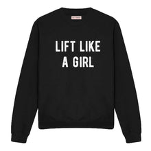 Load image into Gallery viewer, Lift Like A Girl Sweatshirt-Feminist Apparel, Feminist Clothing, Feminist Sweatshirt, JH030-The Spark Company