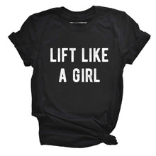 Load image into Gallery viewer, Lift Like A Girl T-Shirt-Feminist Apparel, Feminist Clothing, Feminist T Shirt, BC3001-The Spark Company