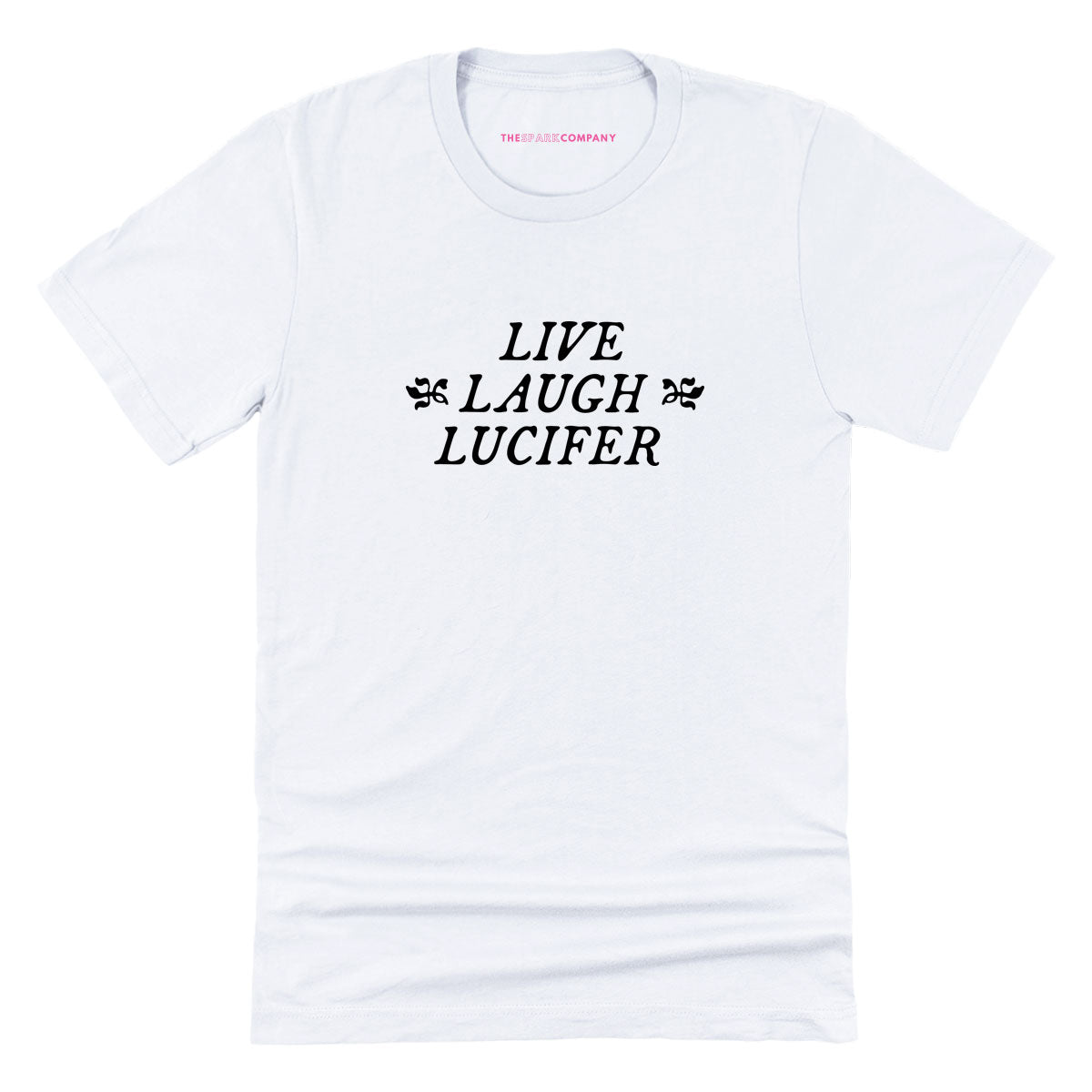Live Laugh Lucifer T-Shirt-Feminist Apparel, Feminist Clothing, Feminist T Shirt, BC3001-The Spark Company