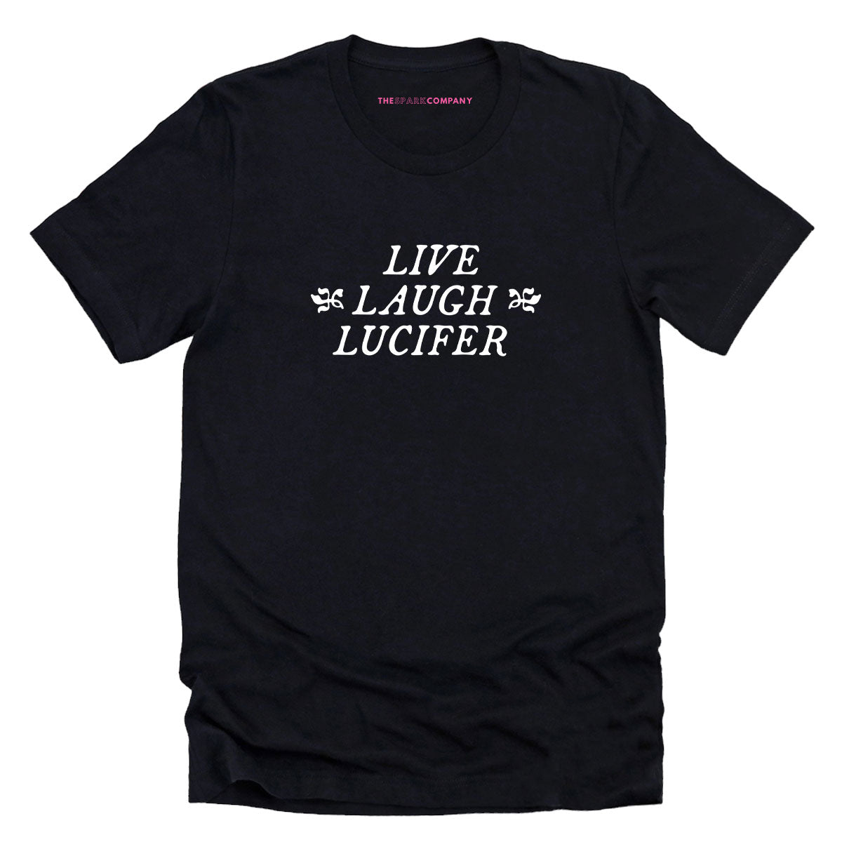Live Laugh Lucifer T-Shirt-Feminist Apparel, Feminist Clothing, Feminist T Shirt, BC3001-The Spark Company