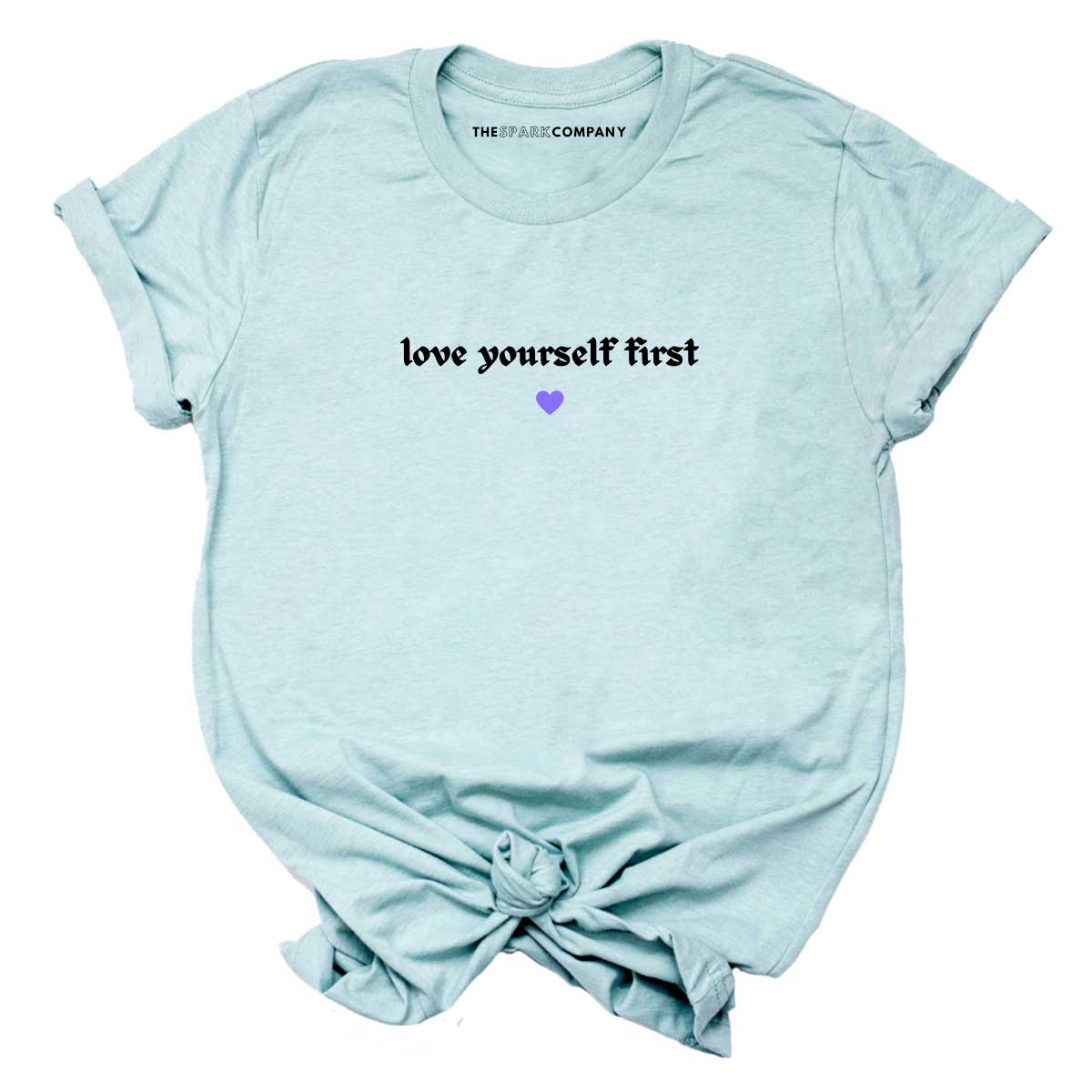 Love Yourself First T-Shirt-Feminist Apparel, Feminist Clothing, Feminist T Shirt-The Spark Company