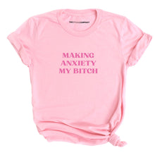 Load image into Gallery viewer, Making Anxiety My Bitch T-Shirt-Feminist Apparel, Feminist Clothing, Feminist T Shirt, BC3001-The Spark Company