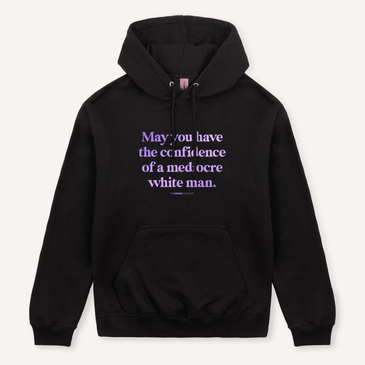 May You Have The Confidence Of A Mediocre White Man Hoodie-Feminist Apparel, Feminist Clothing, Feminist Hoodie, JH001-The Spark Company