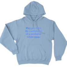 Load image into Gallery viewer, May You Have The Confidence Of A Mediocre White Man Hoodie-Feminist Apparel, Feminist Clothing, Feminist Hoodie, JH001-The Spark Company