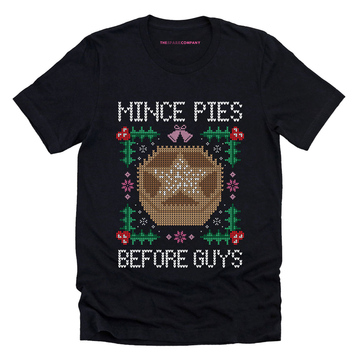 Mince Pies Before Guys Ugly Christmas T-Shirt-Feminist Apparel, Feminist Clothing, Feminist T Shirt, BC3001-The Spark Company