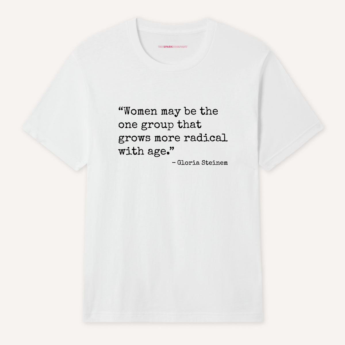 More Radical With Age T-Shirt-Feminist Apparel, Feminist Clothing, Feminist T Shirt, BC3001-The Spark Company