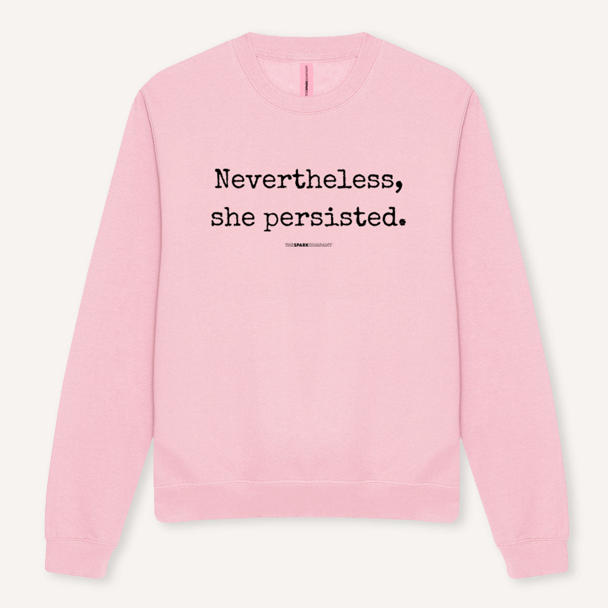 Nevertheless She Persisted Sweatshirt-Feminist Apparel, Feminist Clothing, Feminist Sweatshirt, JH030-The Spark Company