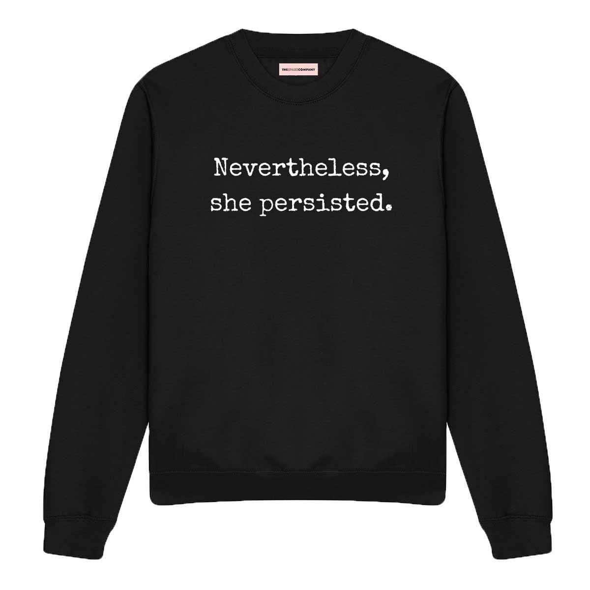 Nevertheless She Persisted Sweatshirt-Feminist Apparel, Feminist Clothing, Feminist Sweatshirt, JH030-The Spark Company