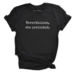 Nevertheless She Persisted T-Shirt-Feminist Apparel, Feminist Clothing, Feminist T Shirt-The Spark Company