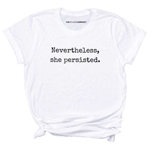 Nevertheless She Persisted T-Shirt-Feminist Apparel, Feminist Clothing, Feminist T Shirt-The Spark Company