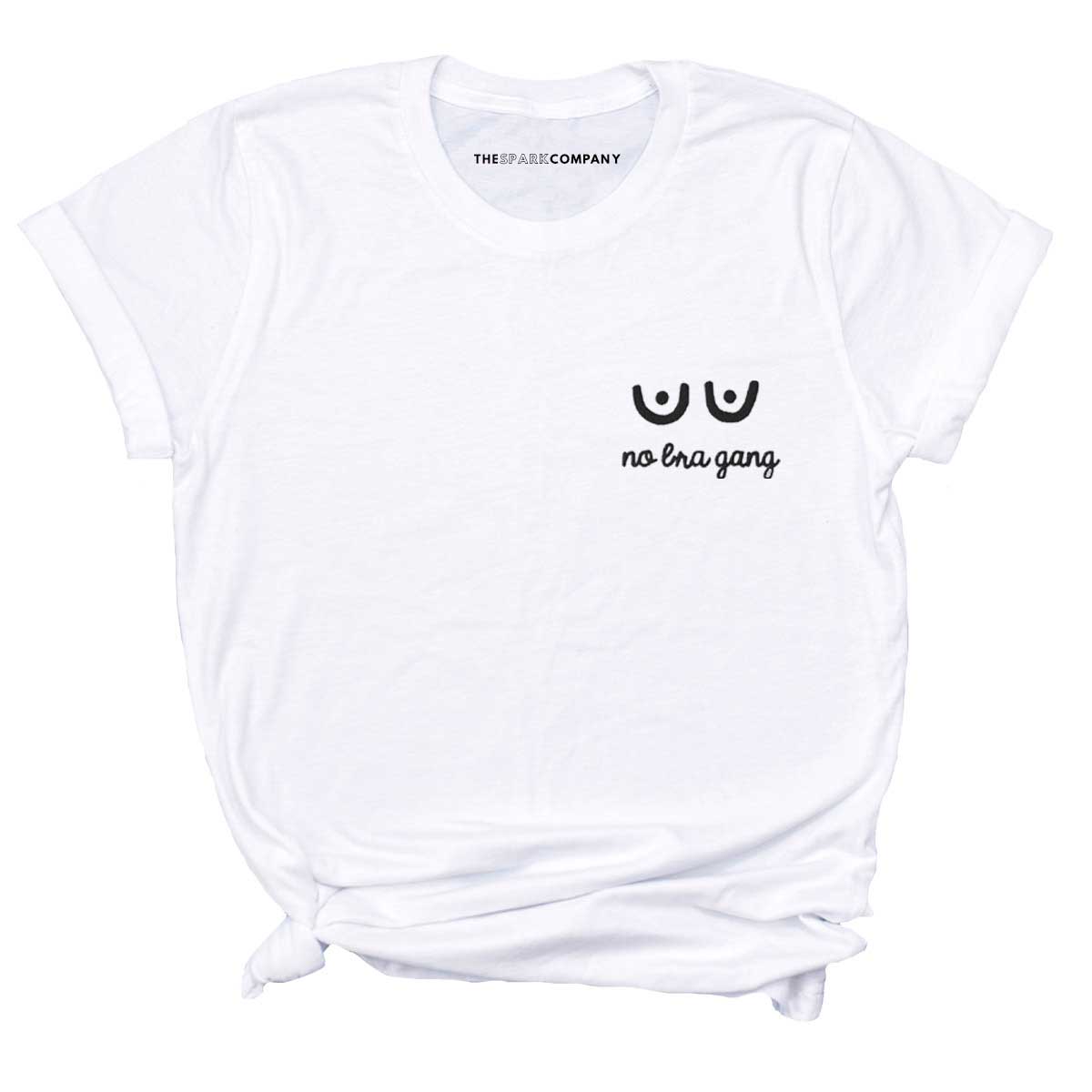 No Bra Gang Embroidered T-Shirt | The Spark Company