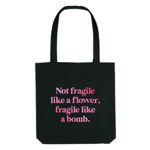 Load image into Gallery viewer, Not Fragile Like A Flower, Fragile Like A Bomb Strong As Hell Tote Bag-Feminist Apparel, Feminist Gift, Feminist Tote Bag-The Spark Company