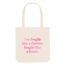 Load image into Gallery viewer, Not Fragile Like A Flower, Fragile Like A Bomb Strong As Hell Tote Bag-Feminist Apparel, Feminist Gift, Feminist Tote Bag-The Spark Company