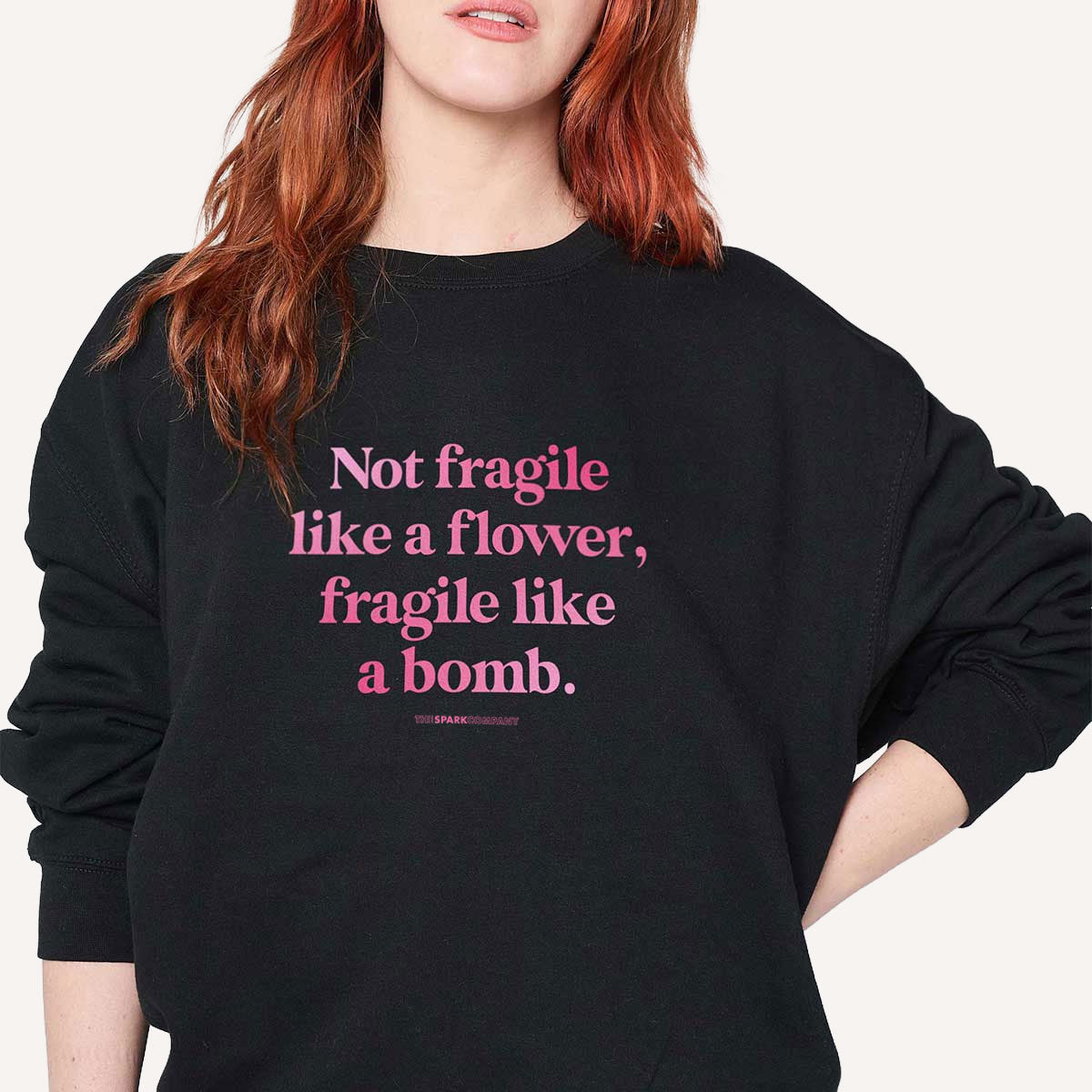 Not Fragile Like A Flower, Fragile Like A Bomb Sweatshirt-Feminist Apparel, Feminist Clothing, Feminist Sweatshirt, JH030-The Spark Company