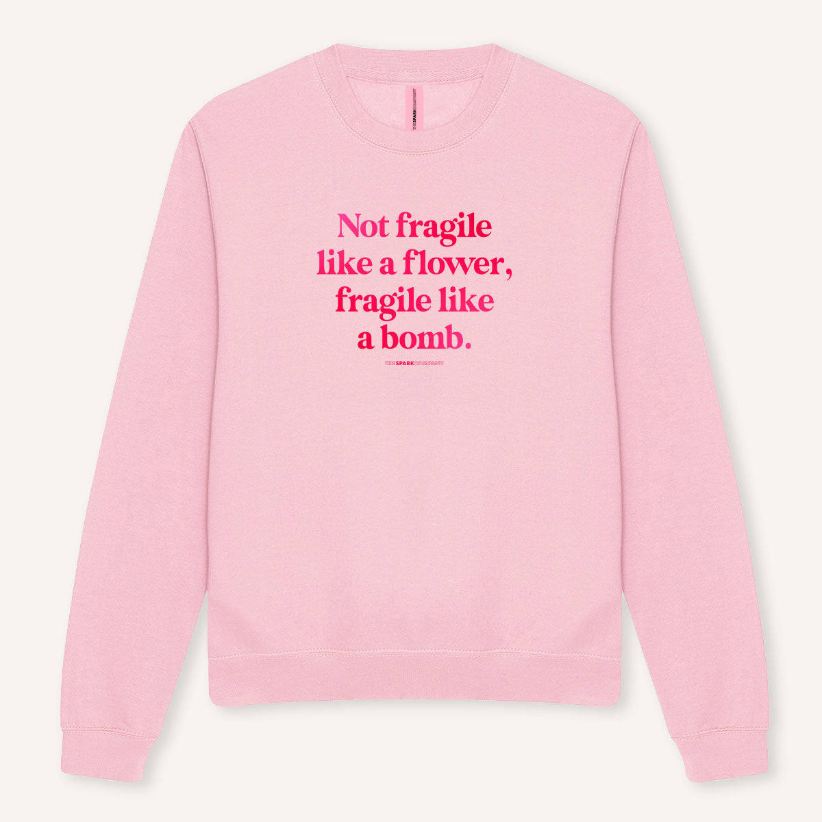 Not Fragile Like A Flower, Fragile Like A Bomb Sweatshirt-Feminist Apparel, Feminist Clothing, Feminist Sweatshirt, JH030-The Spark Company