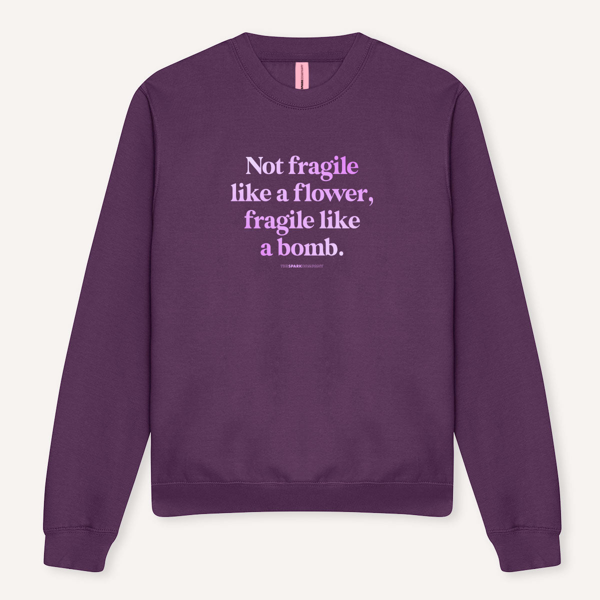 Not Fragile Like A Flower, Fragile Like A Bomb Sweatshirt-Feminist Apparel, Feminist Clothing, Feminist Sweatshirt, JH030-The Spark Company