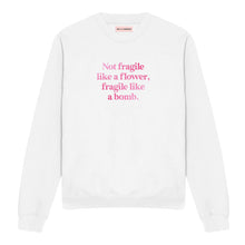 Load image into Gallery viewer, Not Fragile Like A Flower, Fragile Like A Bomb Sweatshirt-Feminist Apparel, Feminist Clothing, Feminist Sweatshirt, JH030-The Spark Company