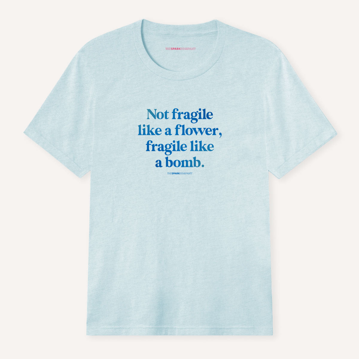 Not Fragile Like A Flower, Fragile Like A Bomb T-Shirt-Feminist Apparel, Feminist Clothing, Feminist T Shirt, BC3001-The Spark Company