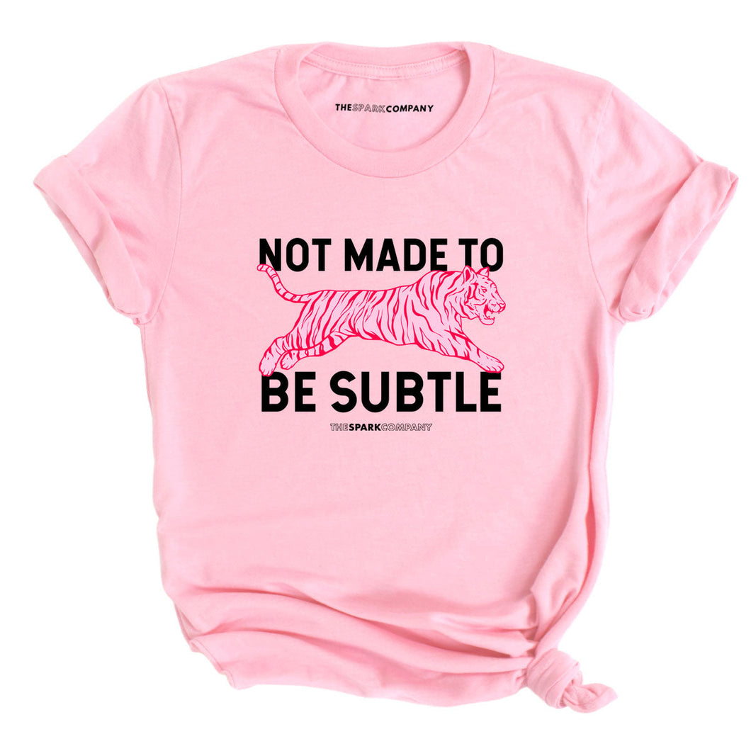 Not Made To Be Subtle T-Shirt-Feminist Apparel, Feminist Clothing, Feminist T Shirt, BC3001-The Spark Company