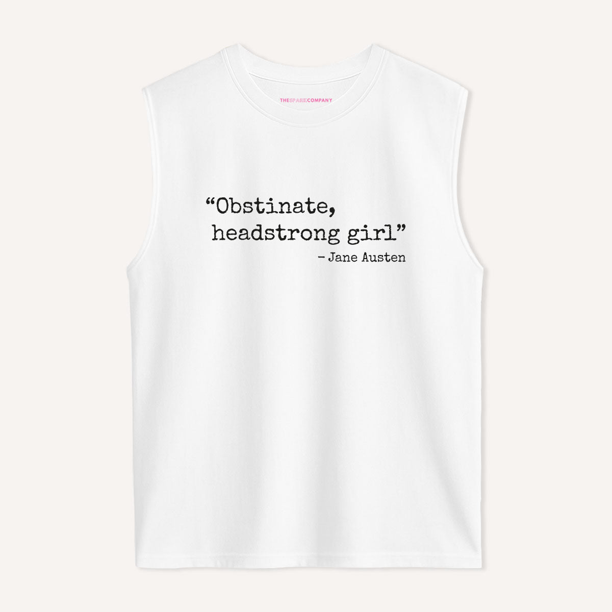 Obstinate, Headstrong Girl Sleeveless T-Shirt-Feminist Apparel, Feminist Clothing, Feminist Sleeveless T Shirt, EP01S-The Spark Company