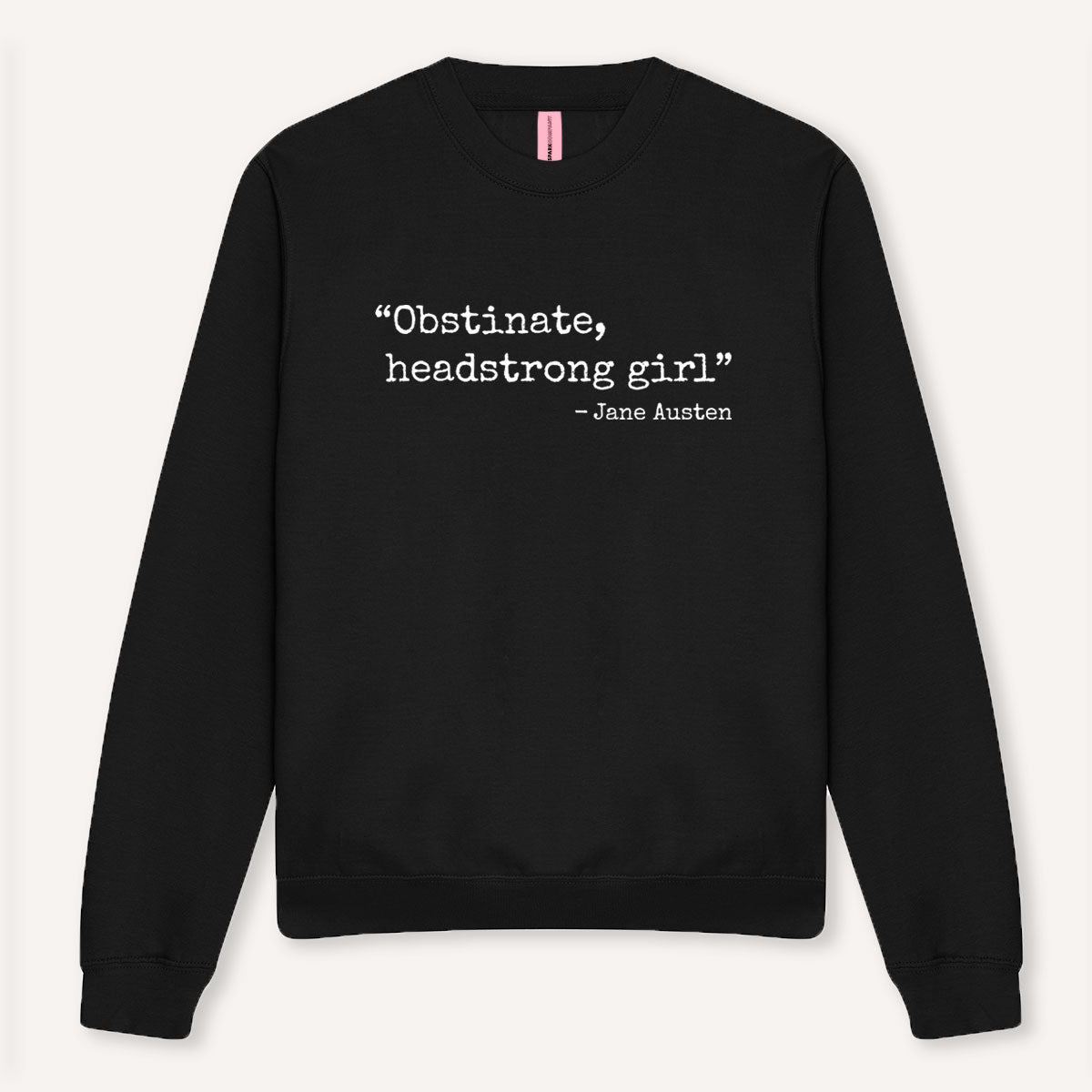 Obstinate, Headstrong Girl Sweatshirt-Feminist Apparel, Feminist Clothing, Feminist Sweatshirt, JH030-The Spark Company