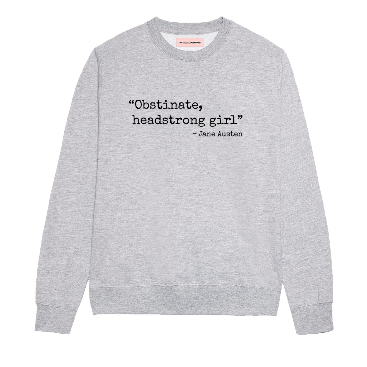 Obstinate, Headstrong Girl Sweatshirt-Feminist Apparel, Feminist Clothing, Feminist Sweatshirt, JH030-The Spark Company