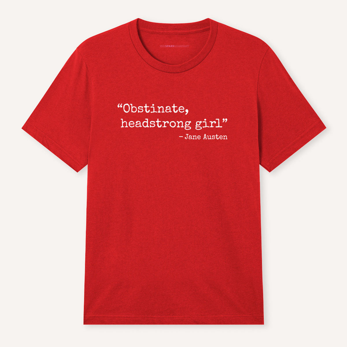 Obstinate, Headstrong Girl T-Shirt-Feminist Apparel, Feminist Clothing, Feminist T Shirt, BC3001-The Spark Company