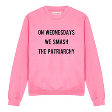 Load image into Gallery viewer, On Wednesdays We Smash The Patriarchy Sweatshirt-Feminist Apparel, Feminist Clothing, Feminist Sweatshirt, JH030-The Spark Company