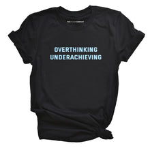 Load image into Gallery viewer, Overthinking Underachieving T-Shirt-Feminist Apparel, Feminist Clothing, Feminist T Shirt, BC3001-The Spark Company