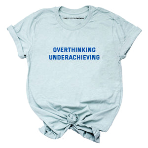 Overthinking Underachieving T-Shirt-Feminist Apparel, Feminist Clothing, Feminist T Shirt, BC3001-The Spark Company