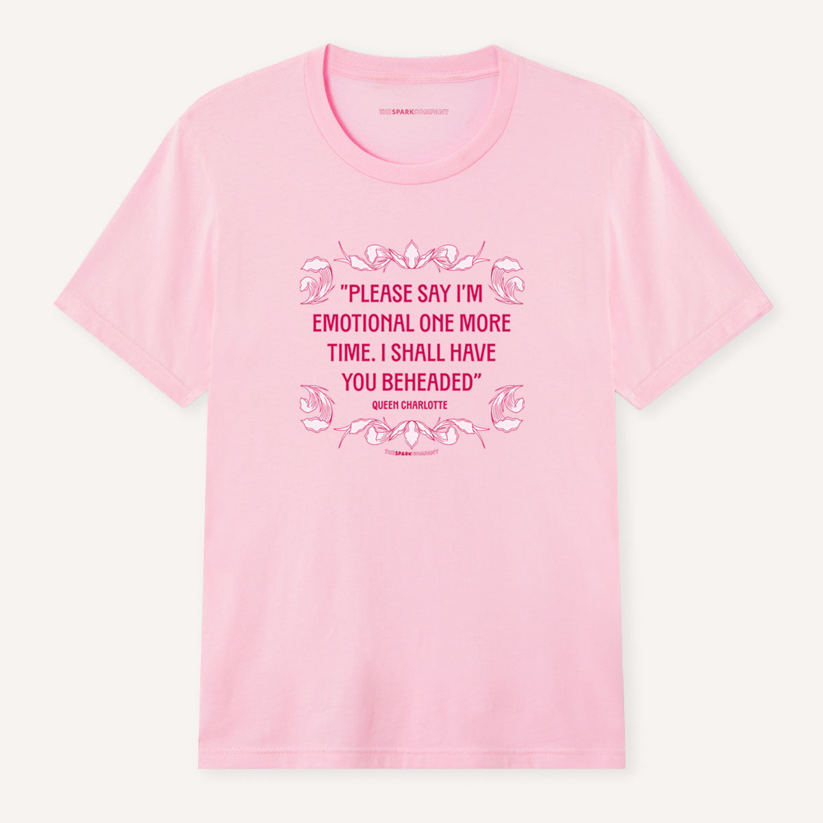 Please Say I’m Emotional One More Time I Shall Have You Beheaded T-Shirt-Feminist Apparel, Feminist Clothing, Feminist T Shirt, BC3001-The Spark Company