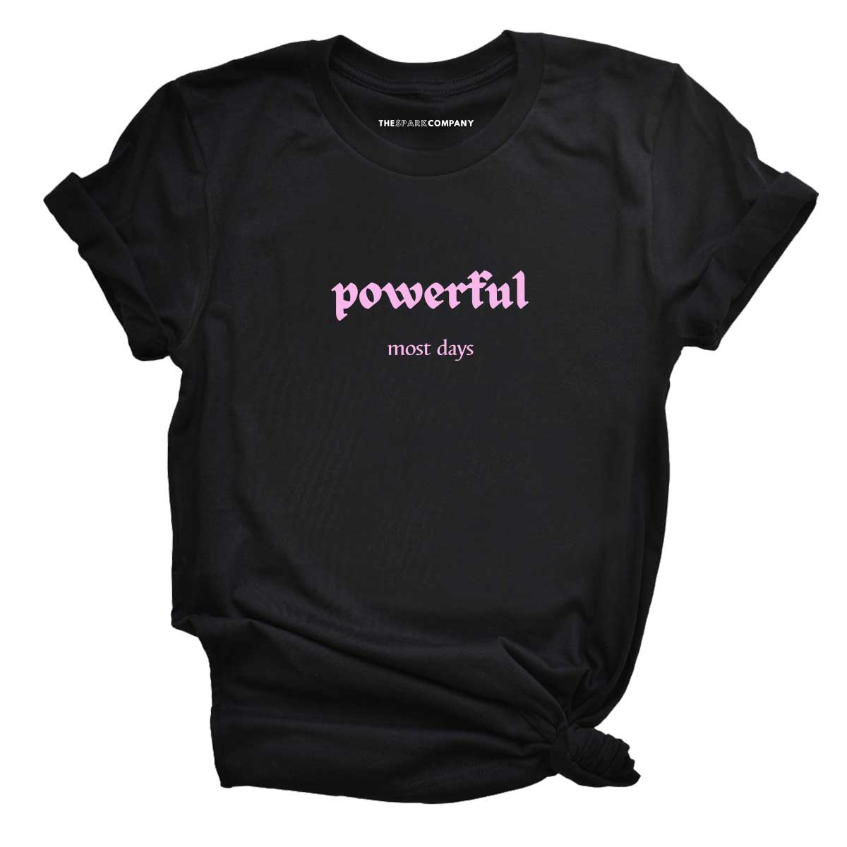 Powerful Most Days T-Shirt-Feminist Apparel, Feminist Clothing, Feminist T Shirt-The Spark Company