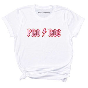 Pro Roe T-Shirt-Feminist Apparel, Feminist Clothing, Feminist T Shirt, BC3001-The Spark Company