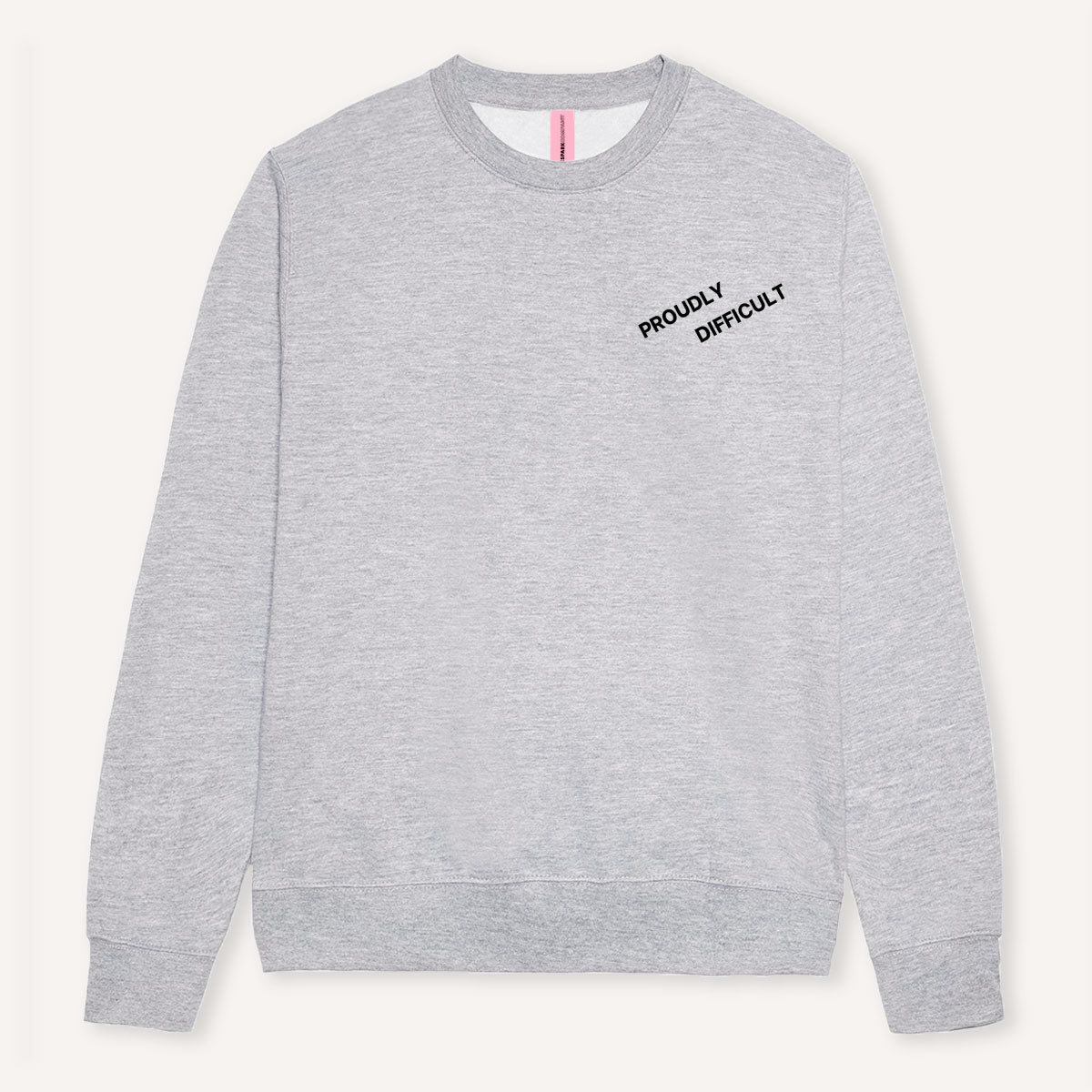 Proudly Difficult Sweatshirt-Feminist Apparel, Feminist Clothing, Feminist Sweatshirt, JH030-The Spark Company