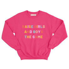 Load image into Gallery viewer, Raise Girls And Boys The Same Kids Sweatshirt-Feminist Apparel, Feminist Clothing, Feminist Kids Sweatshirt, JH030B-The Spark Company