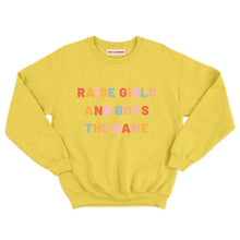 Load image into Gallery viewer, Raise Girls And Boys The Same Kids Sweatshirt-Feminist Apparel, Feminist Clothing, Feminist Kids Sweatshirt, JH030B-The Spark Company