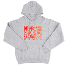 Load image into Gallery viewer, Remember That Your Insecurities Were Created In A Boardroom Full of Men Hoodie-Feminist Apparel, Feminist Clothing, Feminist Hoodie, JH001-The Spark Company