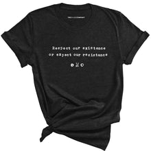 Load image into Gallery viewer, Respect Our Existence or Expect Our Resistance T-shirt-Feminist Apparel, Feminist Clothing, Feminist T Shirt, BC3001-The Spark Company