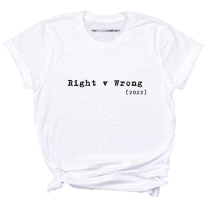 Right v Wrong T-Shirt-Feminist Apparel, Feminist Clothing, Feminist T Shirt, BC3001-The Spark Company
