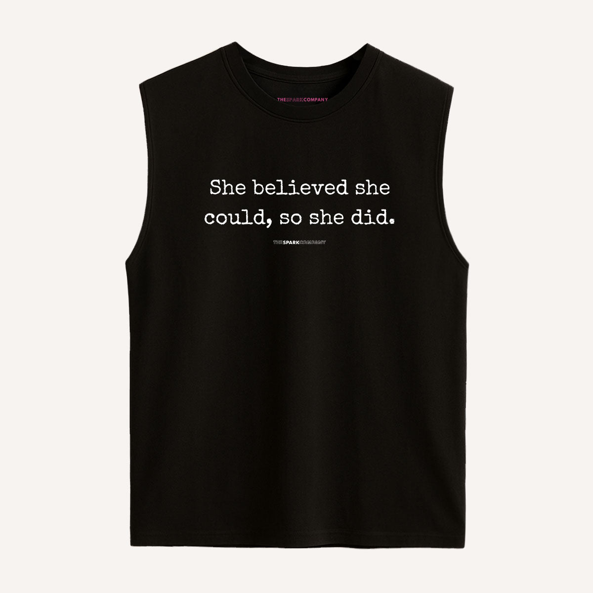 She Believed She Could, So She Did Sleeveless T-Shirt-Feminist Apparel, Feminist Clothing, Feminist Sleeveless T Shirt, EP01S-The Spark Company
