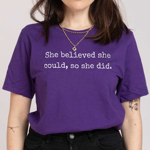 She Believed She Could, So She Did T-Shirt-Feminist Apparel, Feminist Clothing, Feminist T Shirt, BC3001-The Spark Company