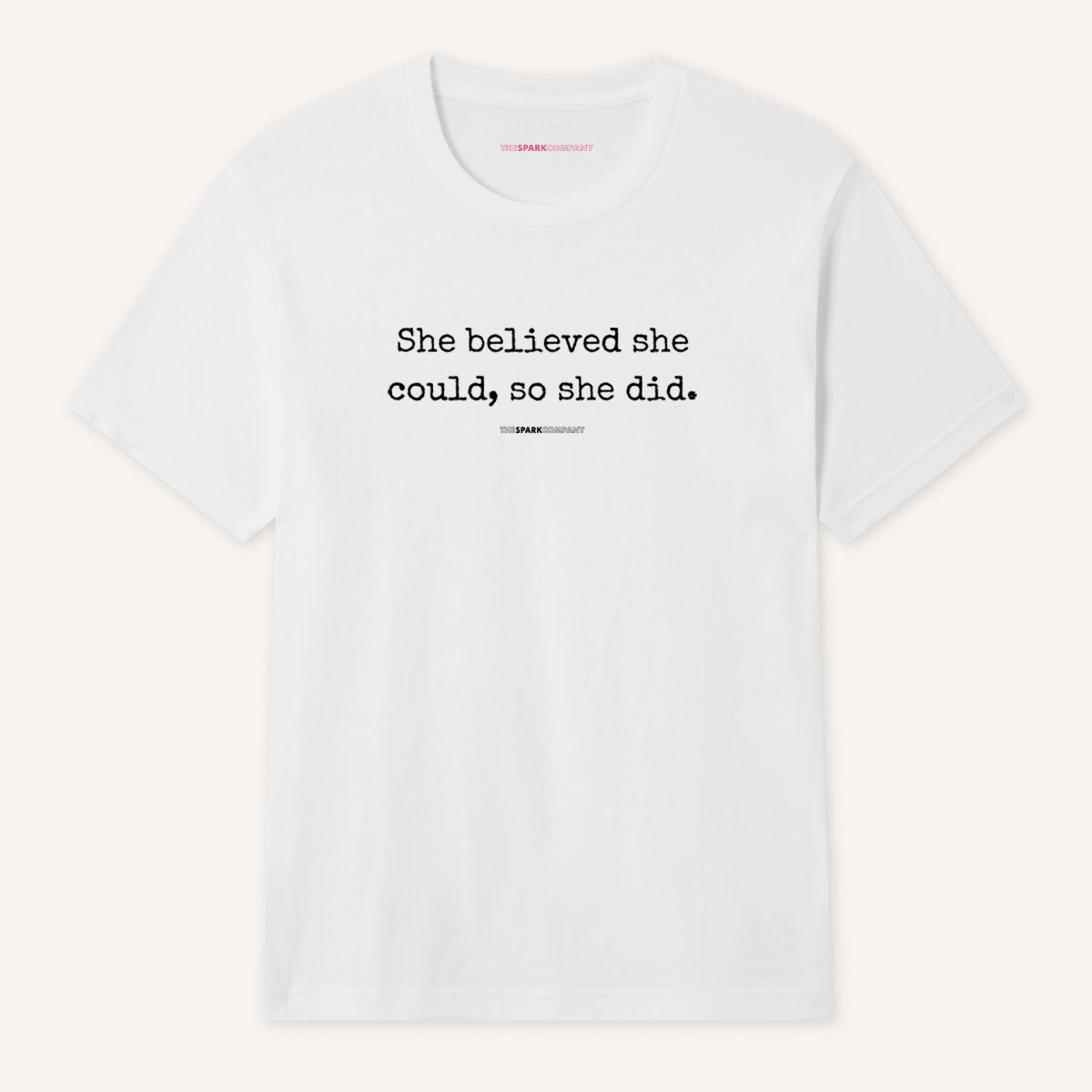 She Believed She Could, So She Did T-Shirt-Feminist Apparel, Feminist Clothing, Feminist T Shirt, BC3001-The Spark Company