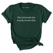 Load image into Gallery viewer, She Believed She Could, So She Did T-Shirt-Feminist Apparel, Feminist Clothing, Feminist T Shirt, BC3001-The Spark Company