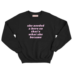 She Needed A Hero Kids Sweatshirt-Feminist Apparel, Feminist Clothing, Feminist Kids Sweatshirt, JH030B-The Spark Company