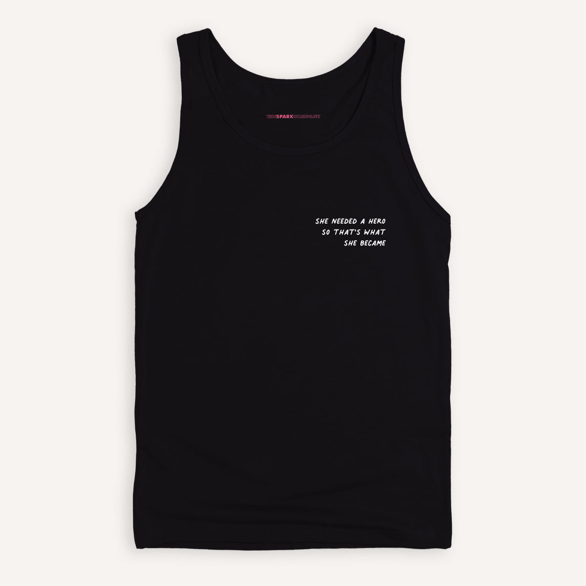 She Needed A Hero So That's What She Became Tank Top-Feminist Apparel, Feminist Clothing, Feminist Tank, 03980-The Spark Company